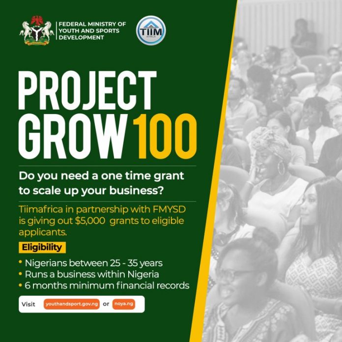 Federal Gov’t Project Grow 100 Application For Nigerian Youths – ($5,000 Grant)