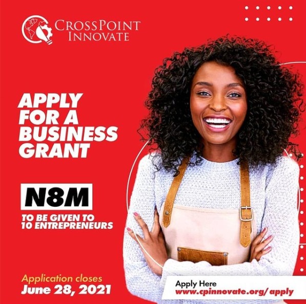 Crosspoint Innovate Business Grants (N8million for 10 Entrepreneurs)