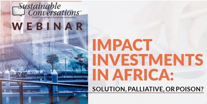 ThistlePraxis Consulting Hosts Experts to Discuss- Impact Investments in Africa: Solution, Palliative, or Poison?