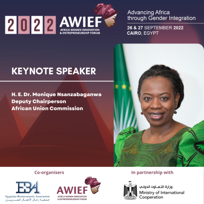 African Union Commission Deputy Chairperson to Deliver Keynote at Africa Women Innovation and Entrepreneurship Forum (AWIEF) 2022