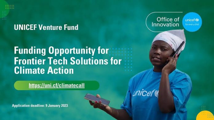 Call for Applications: UNICEF Innovation Fund for Frontier Technologies on Climate Action (up to US$100K Equity-free Funding)