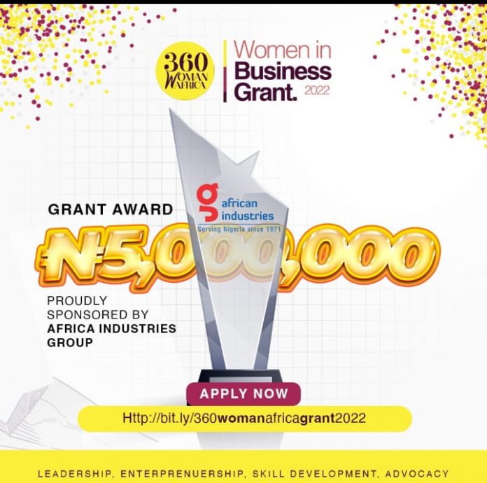 Call for Applications: 360 Woman Africa N5M Grant for Women in Business