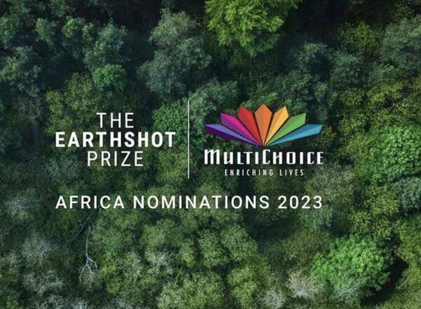 Call for Applications: MultiChoice Nominations for The Earthshot Prize (Winners to receive US$1.2 million Prize)
