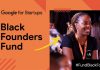 Call for Applications: Google for Startups Black Founders Fund 2023 ($150,000 per startup + Up to $200k in Cloud Credits)