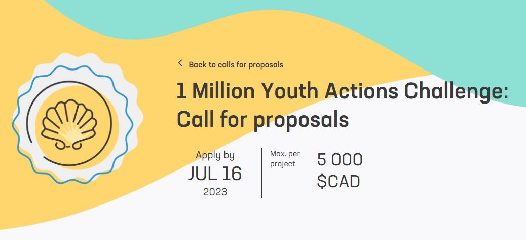Call for Applications: 1 Million Youth Action Challenge(5,000 $ CAD for each selected project)