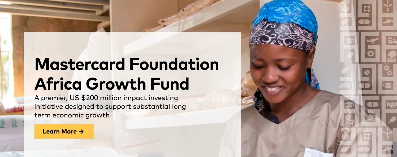 Call For Applications: The Mastercard Foundation Africa Growth Fund (Up to $200 million (USD))