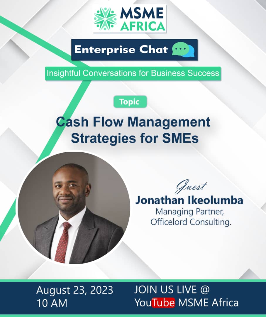 Cash Flow Management Strategies For SMEs - Jonathan Ikeolumba, Managing Partner, Officelord Consult.