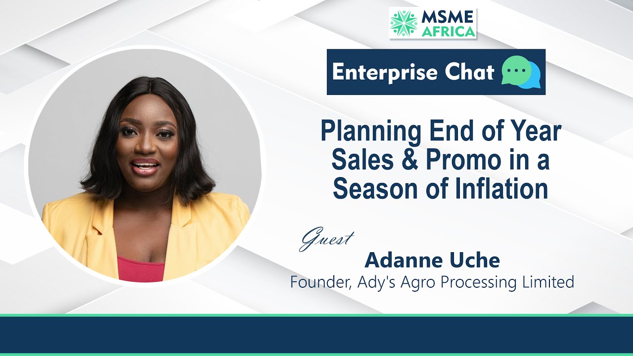 How Small Businesses Can Plan End-Of-Year Sales And Promo In A Season Of Inflation – Adanne Uche