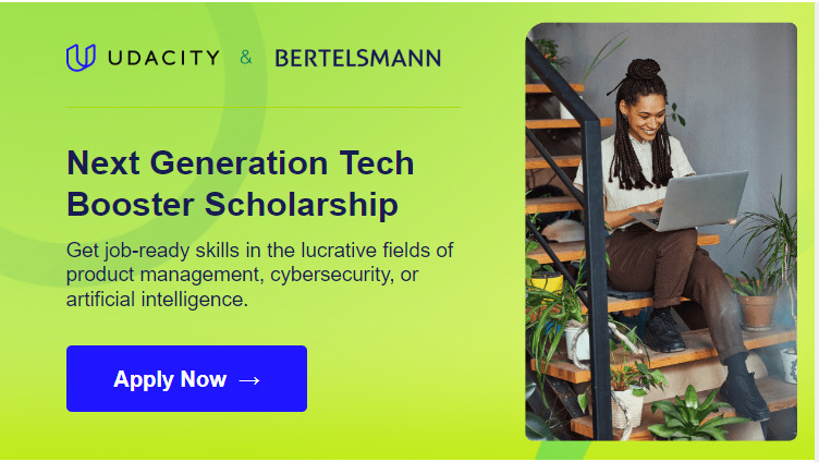 Call For Applications: Bertelsmann-Udacity Next Generation Tech Booster Scholarship 2023