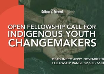 Call For Applications: Cultural Survival Indigenous Youth Fellowship 2024 (up to $6,000)