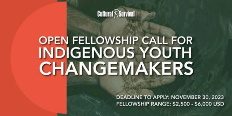 Call For Applications: Cultural Survival Indigenous Youth Fellowship 2024 (up to $6,000)