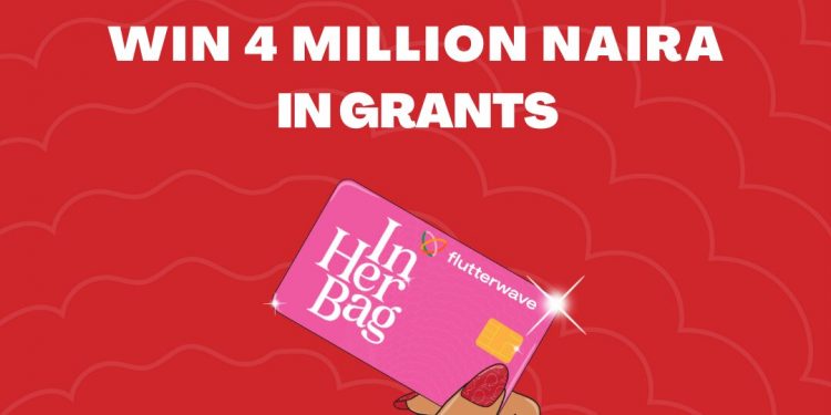 Call For Applications: Flutterwaves & Femme Africa ‘In Her Bag’ Business fund For Female Entrepreneurs(Up to four million naira in grants)