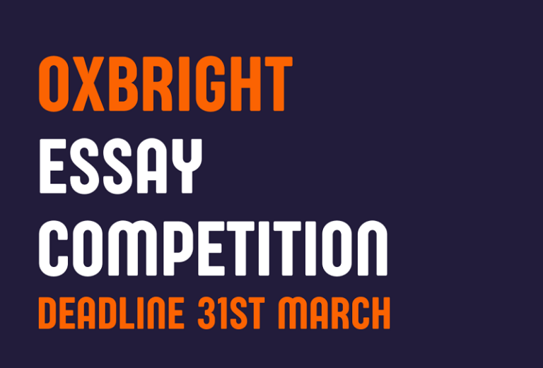 Call For Applications: OxBright Essay Competition 2024 (£100,000 worth of academic prizes)