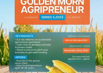 Call For Applications: GoldenMorn Agripreneur Series 5 Agric Training for Youth