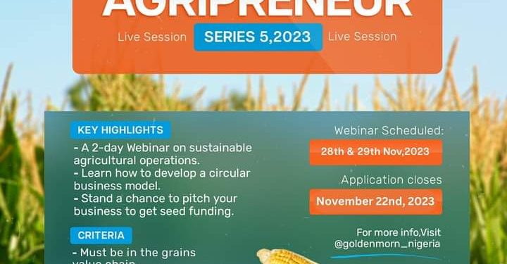 Call For Applications: GoldenMorn Agripreneur Series 5 Agric Training for Youth
