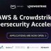 Call For Applications: AWS & Crowdstrike Cybersecurity Accelerator (Up to $25K )