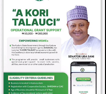 Call For Applications: A Kori Talauci Operational Grant for Kaduna State MSMEs (Grant Amount: #50,000 to #300,000)