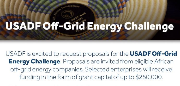 Call For Applications: USADF Off-Grid Energy Challenge Grant 2023/2024 For Africans (up to $250,000)