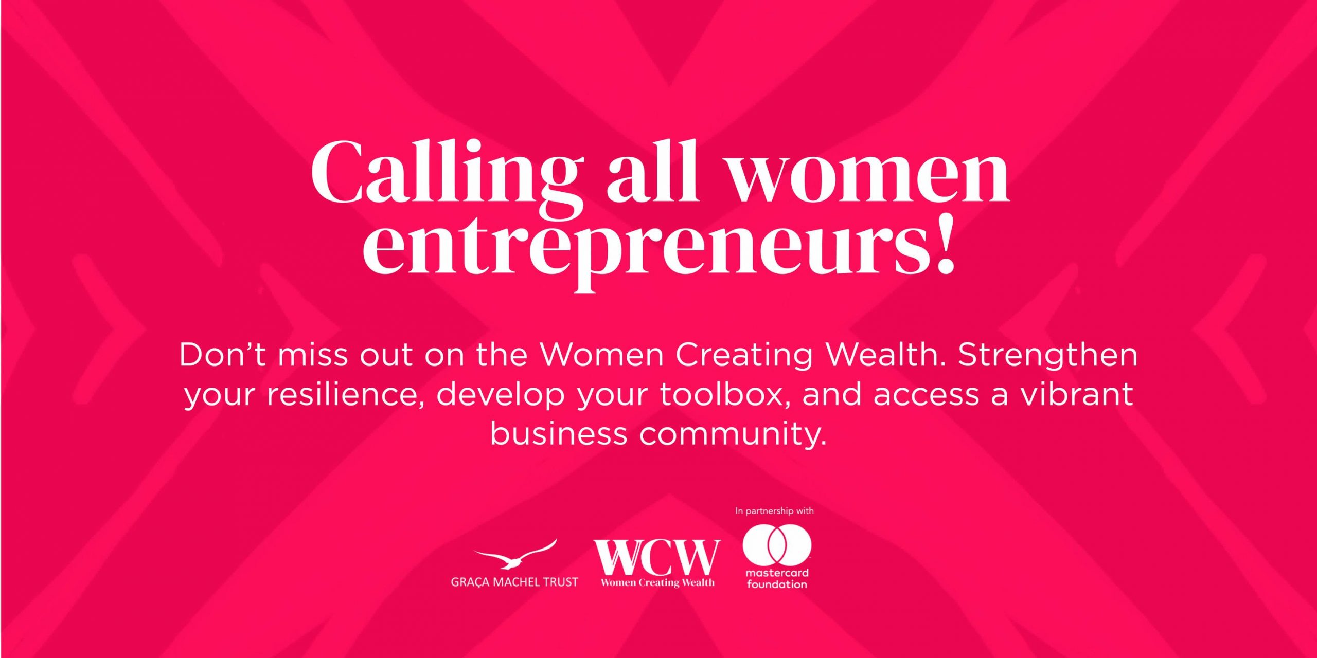 Call for Applications: Graça Machel Trust’s Women Creating Wealth (WCW) Entrepreneurship Program 2024 for African women entrepreneurs