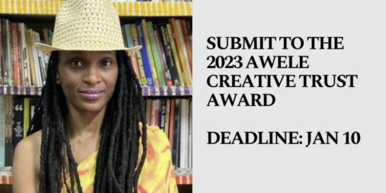 Call For Applications: Awele Creative Trust Award 2023 (N50,000 prize)Call For Applications: Awele Creative Trust Award 2023 (N50,000 prize)