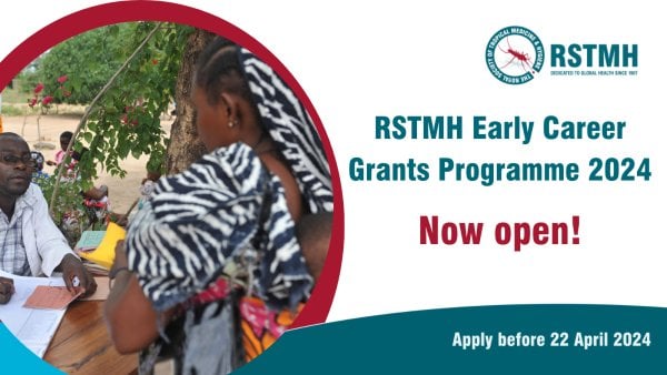Call For Applications: RSTMH Early Career Grants Program 2024 for Global Health Professionals & Innovators ( £5,000 grant)