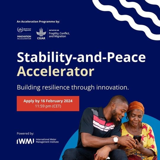 Call for Applications: WFP Innovation Stability and Peace Accelerator Program 2024 for startups and Innovators (US$30,000 equity-free grant)