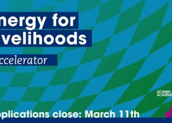 Call For Applications: Acumen Energy for Livelihoods Accelerator – East Africa 2024