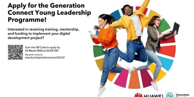 Call For Applications: ITU/Huawei Generation Connect Young Leadership Program 2024 (up to $10,000 grant)