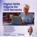 Call for Applications: Digital Skills for Nigeria Civil Servants 2024