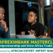 Call For Applications: GAIN-Afreximbank Masterclass on Entrepreneurship and Intra-African Trade For African Entrepreneurs