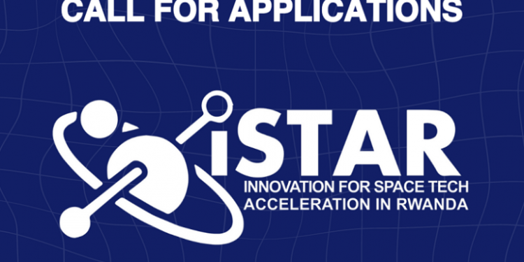 Call For Applications: Innovation for Space Tech Acceleration in Rwanda (iSTAR) Program 2024