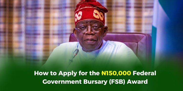 Call For Applications: Federal Government Bursary (FSB) Award 2024 (Up to N150,000 fund)