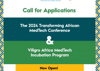 Call For Applications: Transforming Africa MedTech Conference 2024 & Villgro Africa Medtech Incubation Program