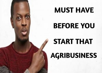 5 Resources you need to have before starting any Agricultural Business