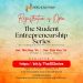 The Student Entrepreneurship Series
