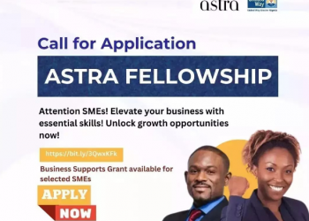 Call For Applications: Astra Fellowship SMEs Productivity Accelerator Program For Nigerian Entrepreneurs