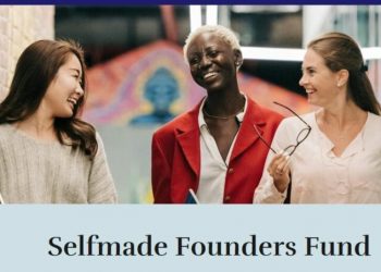 Call For Applications: Selfmade Founders Fund 2024 for Female Entrepreneurs