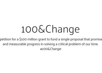 Call For Applications: MacArthur Foundation 100&Change Grant Competition (Up to $100Million Grant)