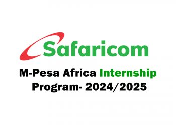 Call For Applications: M-Pesa Africa Internship Program- 2024/2025