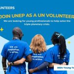 Call For Applications: UNEP UNV Young Talent Pipeline Program 2024