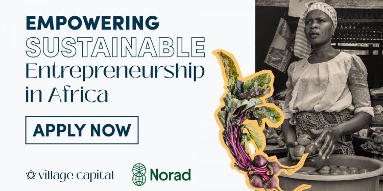 Call For Applications: Village Capital Empowering Sustainable Entrepreneurship Africa