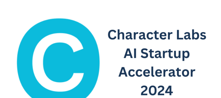 Call For Applications: Character Labs AI Startup Accelerator 2024