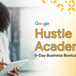 Call For Applications: Google Hustle Academy Bootcamp for small businesses in Kenya, Nigeria, and South Africa
