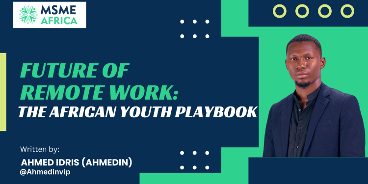 Future of Remote Work: The African Youth Playbook