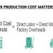 Your Production Cost Matters