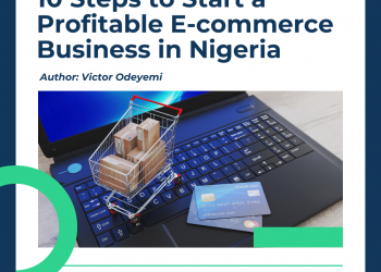 10 Steps to Start a Profitable E-commerce Business in Nigeria