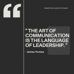 “The art of communication is the language of leadership”.