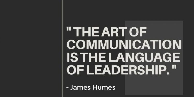 “The art of communication is the language of leadership”.