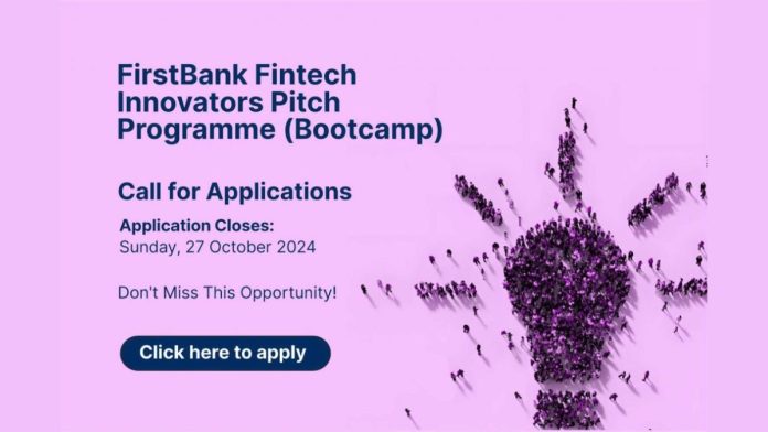 Call For Applications: FirstBank Fintech Innovators Challenge 2024