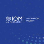 Call for Applications: IOM Innovation Facility – Fostering Transformative Solutions 2024 ( Up to USD $80,000 Funding)